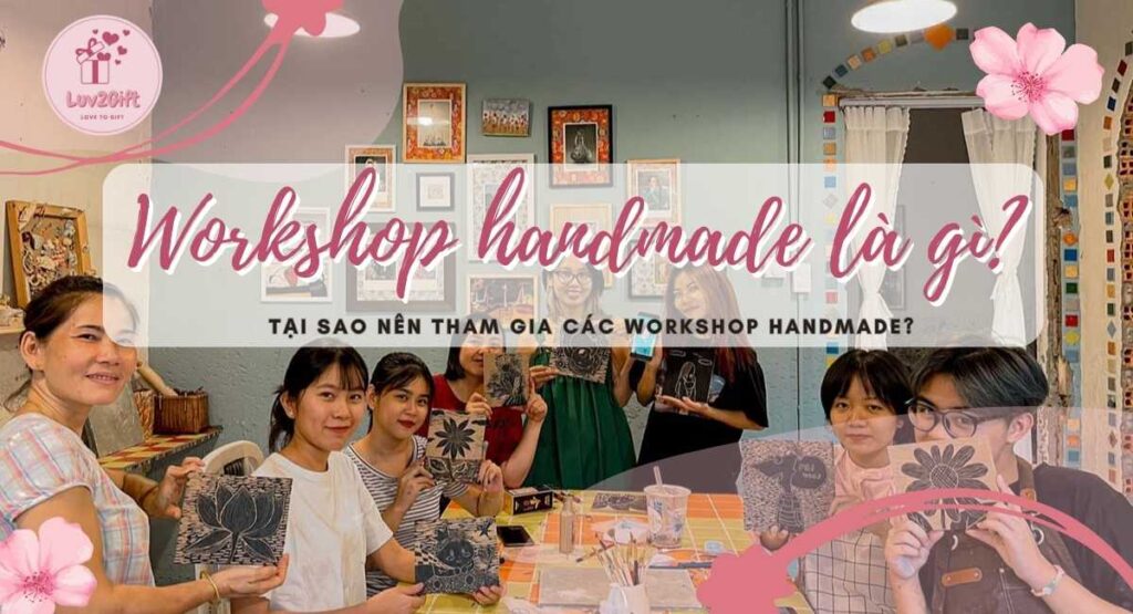 Workshop handmade