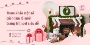 Làm lò sưởi trang trí Noel