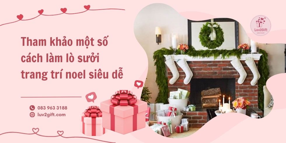 Làm lò sưởi trang trí Noel